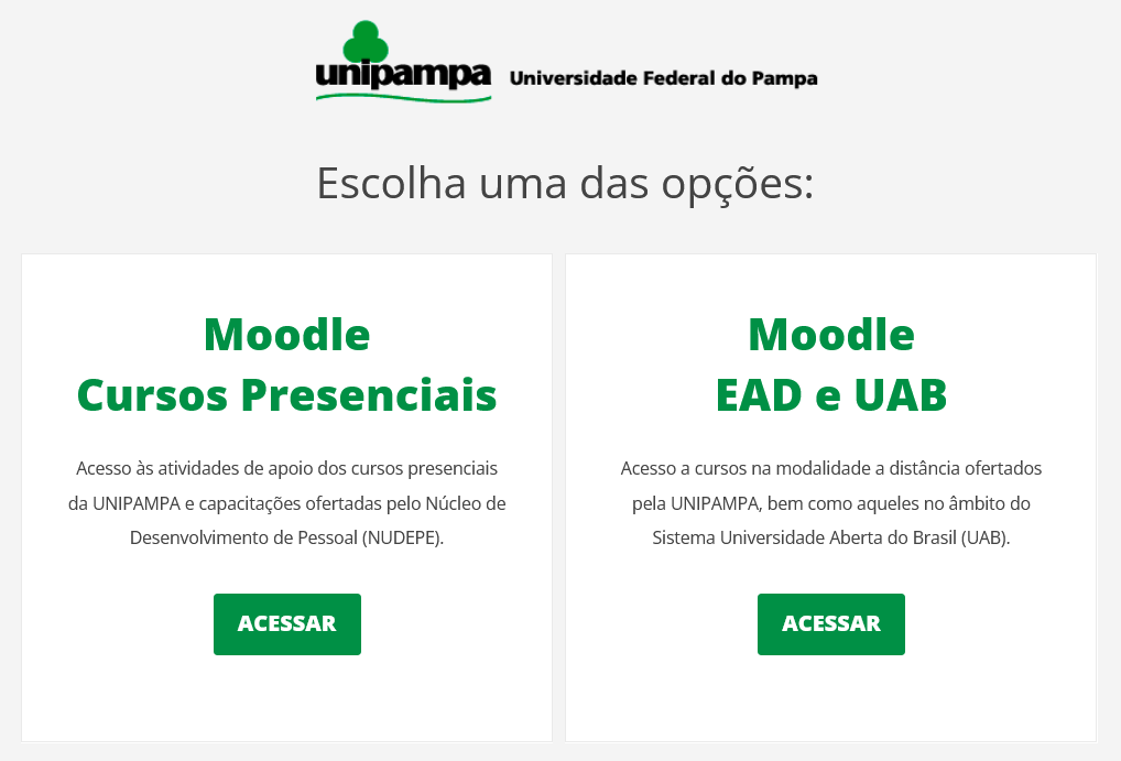 2. ACESSO À PLATAFORMA Para acessar o ambiente é necessário digitar o endereço eletrônico http://moodle.unipampa.edu.br no navegador de sua preferência e será exibida a página inicial do Moodle como mostra a Figura 1. Na página exibida, você deverá escolher se deseja entrar no moodle na modalidade de cursos presenciais ou entrar no moodle na modalidade de cursos a distância: Figura 1 – Moodle Presencial ou Moodle-ead